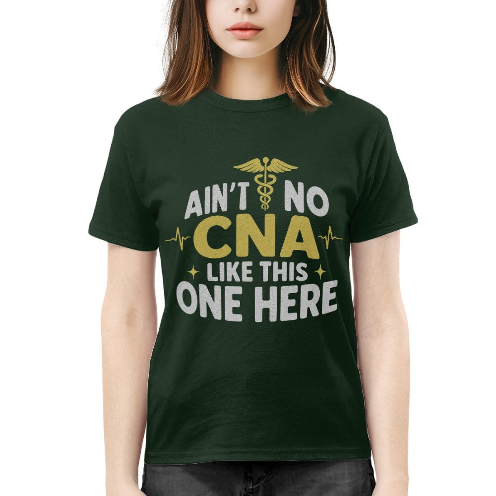 Ain't No CNA Like This One Here Apparel - Bold CNA Pride T-Shirt, Hoodie & More - grunx260804-0081