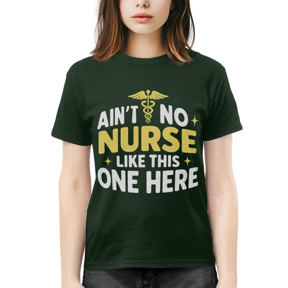 Ain't No Nurse Like This One Here Apparel - Bold Nurse Pride T-Shirt, Hoodie & More - grunx260804-0082