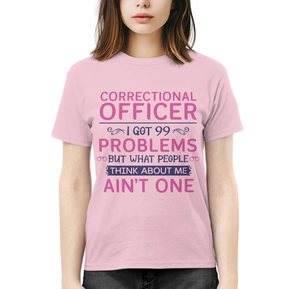 99 Problems Correctional Officer - Ain't One Quote T-Shirt, Hoodie & More - grunx260804-0061