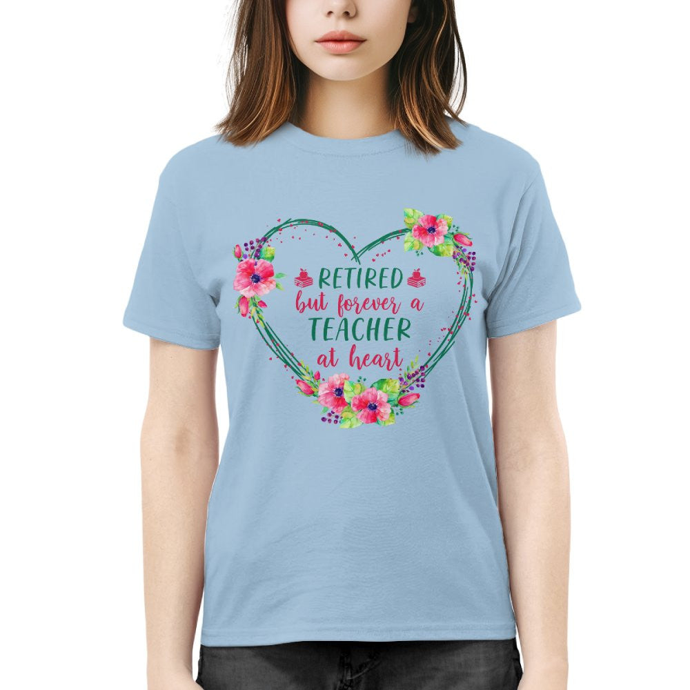 Forever A Teacher - Floral Heart Retired Educator T-Shirt, Hoodie & More - grunx260804-0227