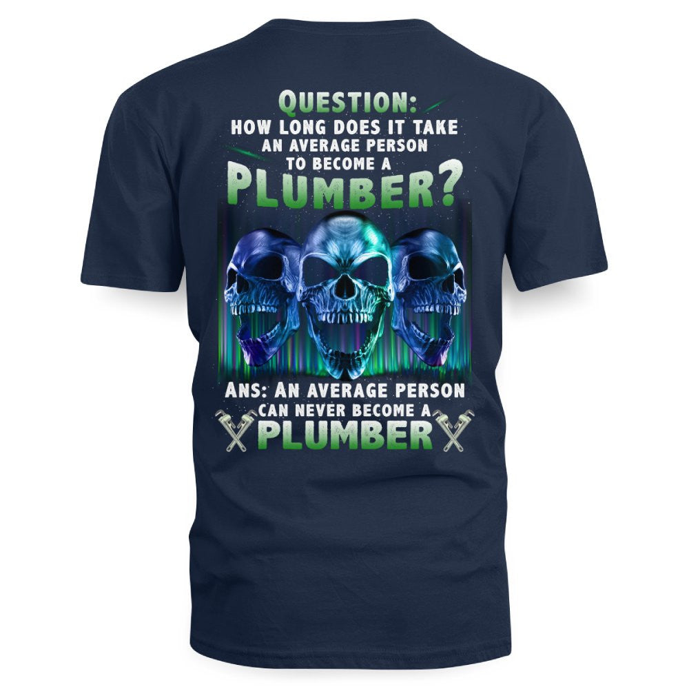An Average Person Can't Be A Plumber - Skull Design T-Shirt, Hoodie & More - grunx260804-0159