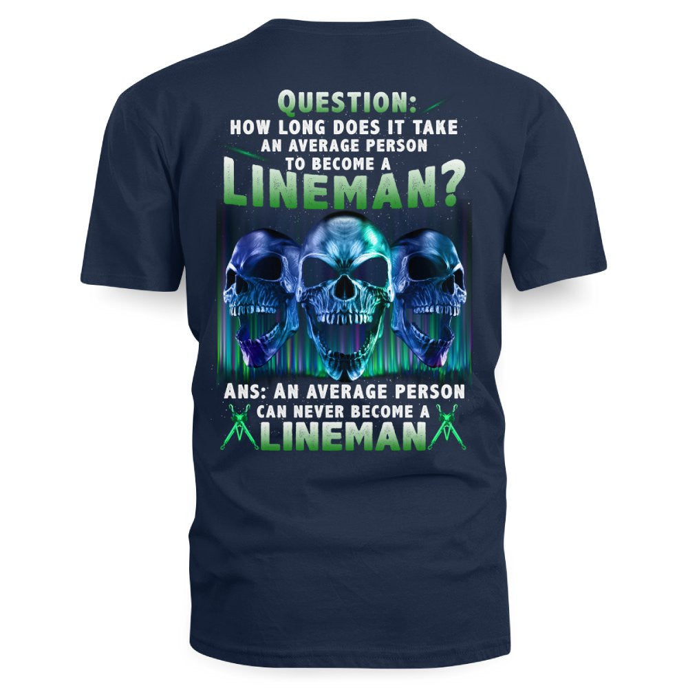 An Average Person Can't Be A Lineman - Skull Design T-Shirt, Hoodie & More - grunx260804-0157