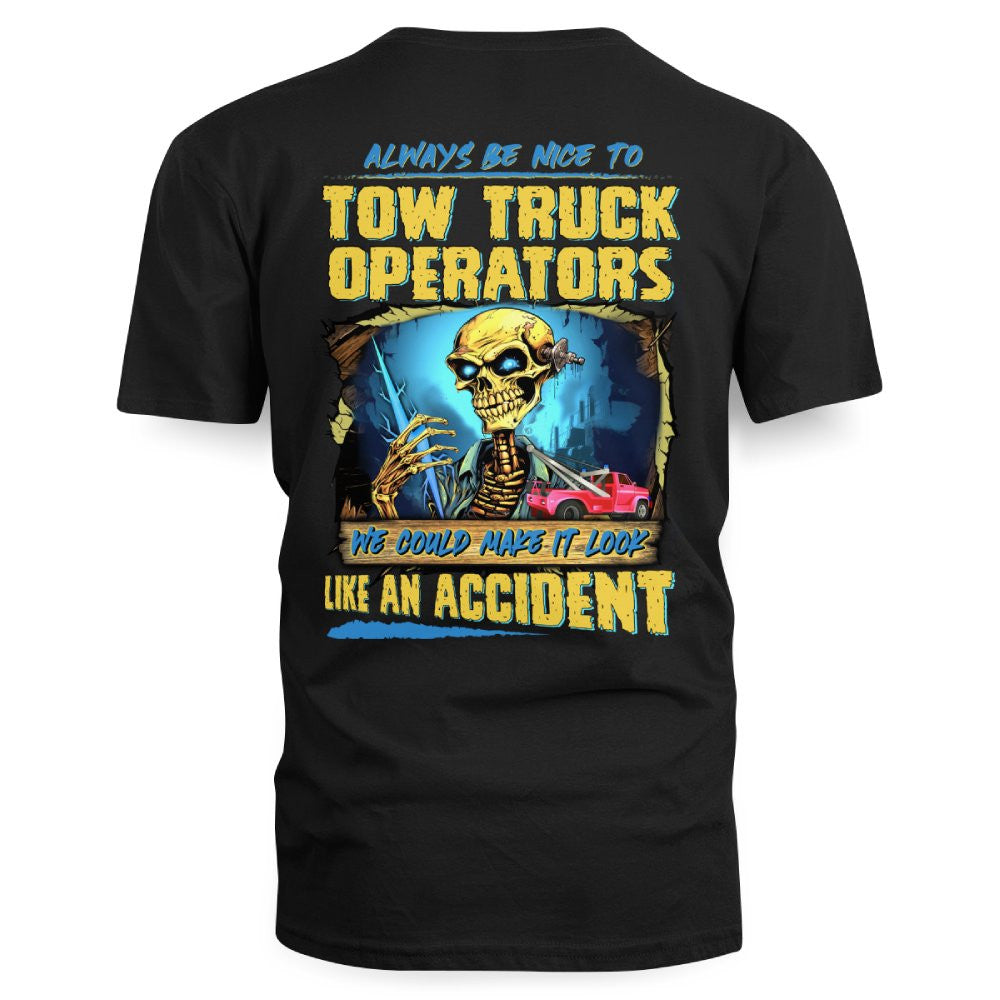 Always Be Nice Tow Truck Operator Apparel - Funny Skull T-Shirt Hoodie & More - grunx260804-0118