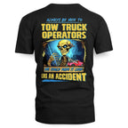 Always Be Nice Tow Truck Operator Apparel - Funny Skull T-Shirt Hoodie & More - grunx260804-0118