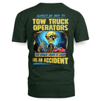 Always Be Nice Tow Truck Operator Apparel - Funny Skull T-Shirt Hoodie & More - grunx260804-0118