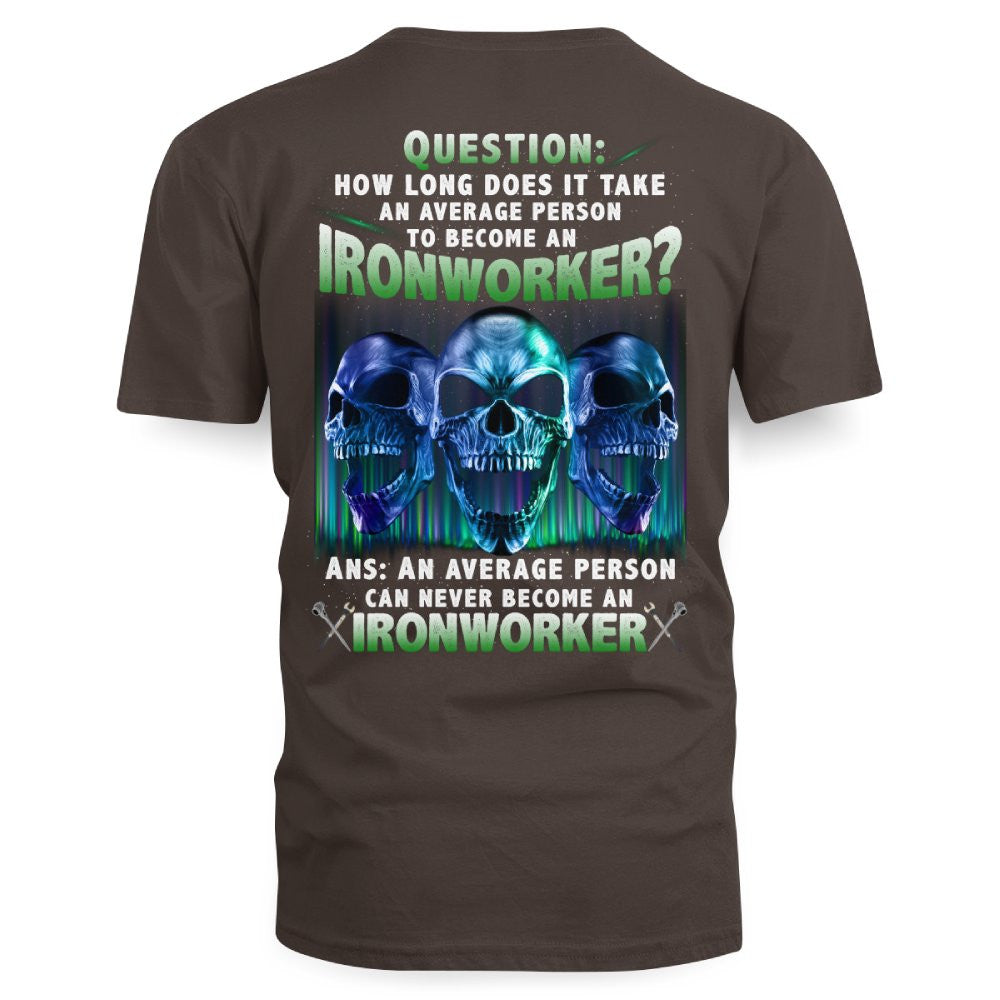 An Average Person Can't Be An Ironworker - Skull Design T-Shirt, Hoodie & More - grunx260804-0160