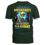 Always Be Nice Mechanics Apparel - Accident Joke T-Shirt Hoodie & More - grunx260804-0101