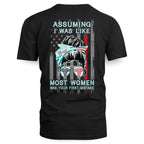 Assuming I Was Like Most Women Nurse Apparel - Bold T-Shirt Hoodie & More - grunx260804-0225