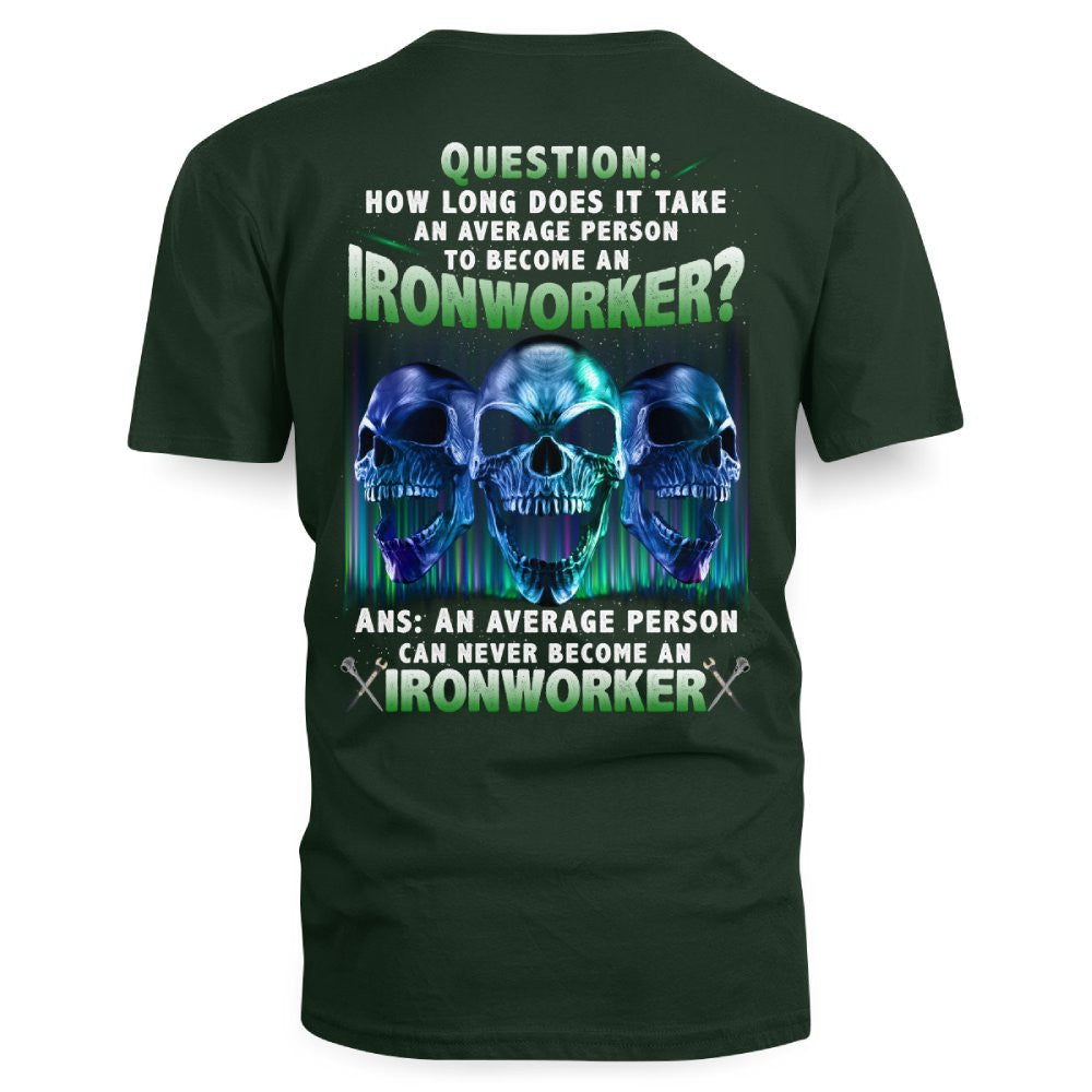 An Average Person Can't Be An Ironworker - Skull Design T-Shirt, Hoodie & More - grunx260804-0160