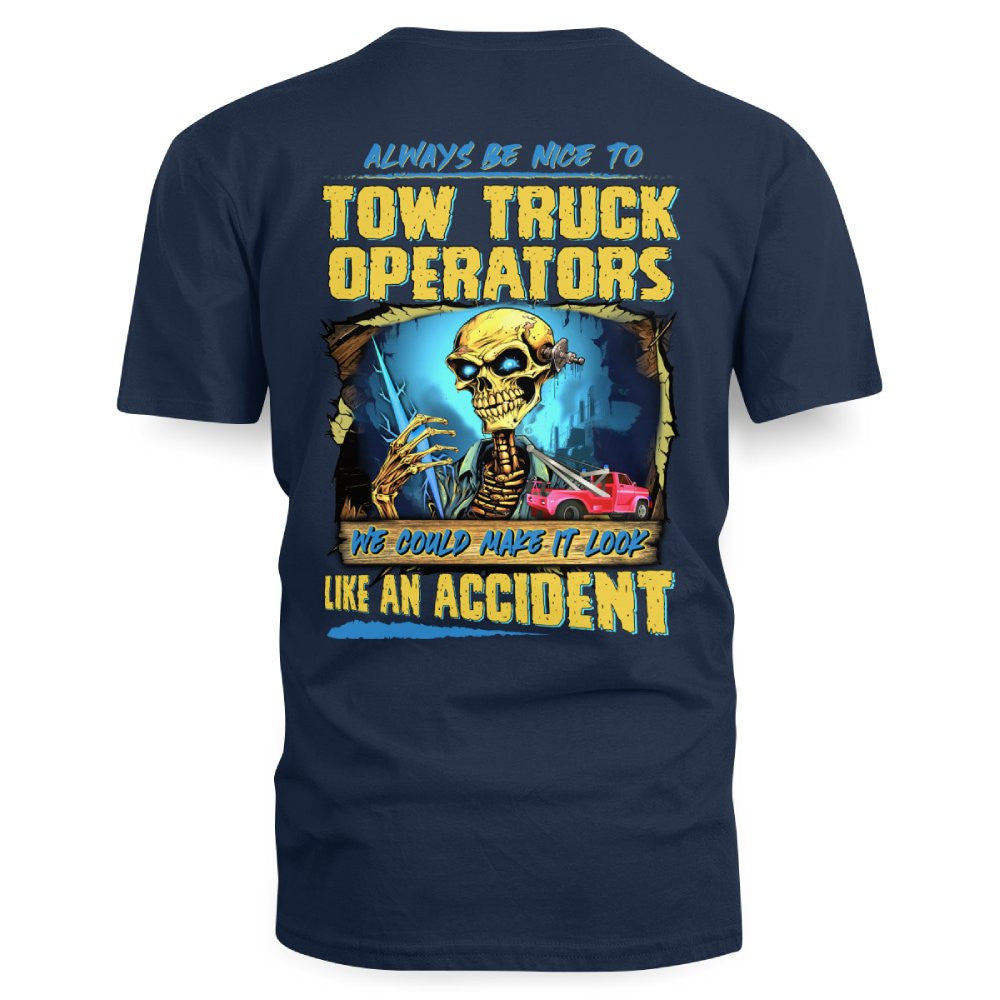 Always Be Nice Tow Truck Operator Apparel - Funny Skull T-Shirt Hoodie & More - grunx260804-0118