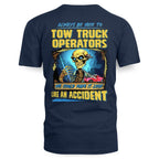 Always Be Nice Tow Truck Operator Apparel - Funny Skull T-Shirt Hoodie & More - grunx260804-0118