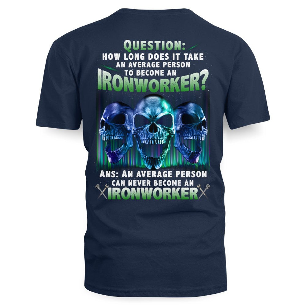 An Average Person Can't Be An Ironworker - Skull Design T-Shirt, Hoodie & More - grunx260804-0160