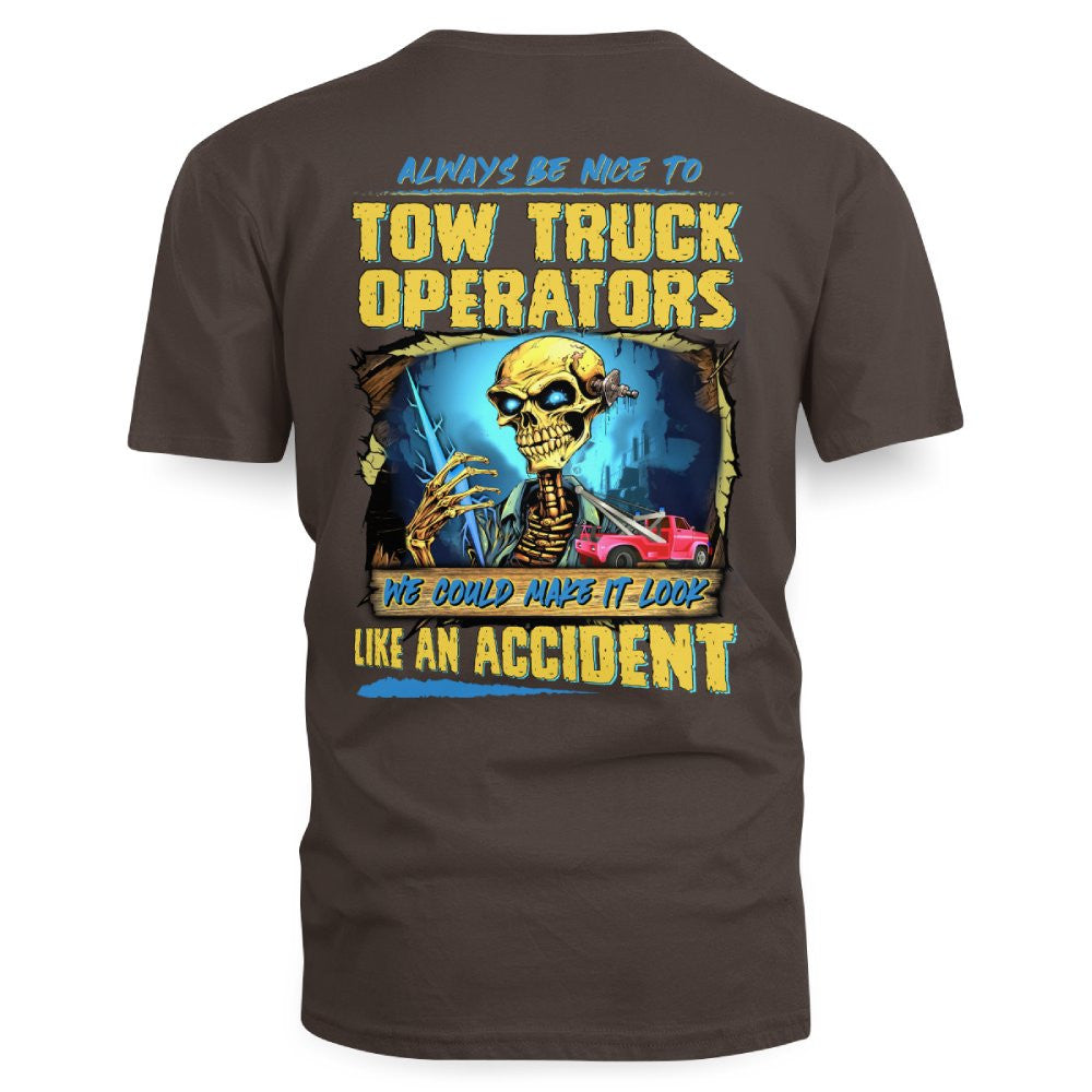 Always Be Nice Tow Truck Operator Apparel - Funny Skull T-Shirt Hoodie & More - grunx260804-0118
