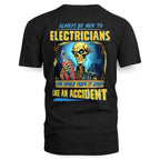 Always Be Nice Electrician Apparel - Funny Skeleton T-Shirt Hoodie & More - grunx260804-0097