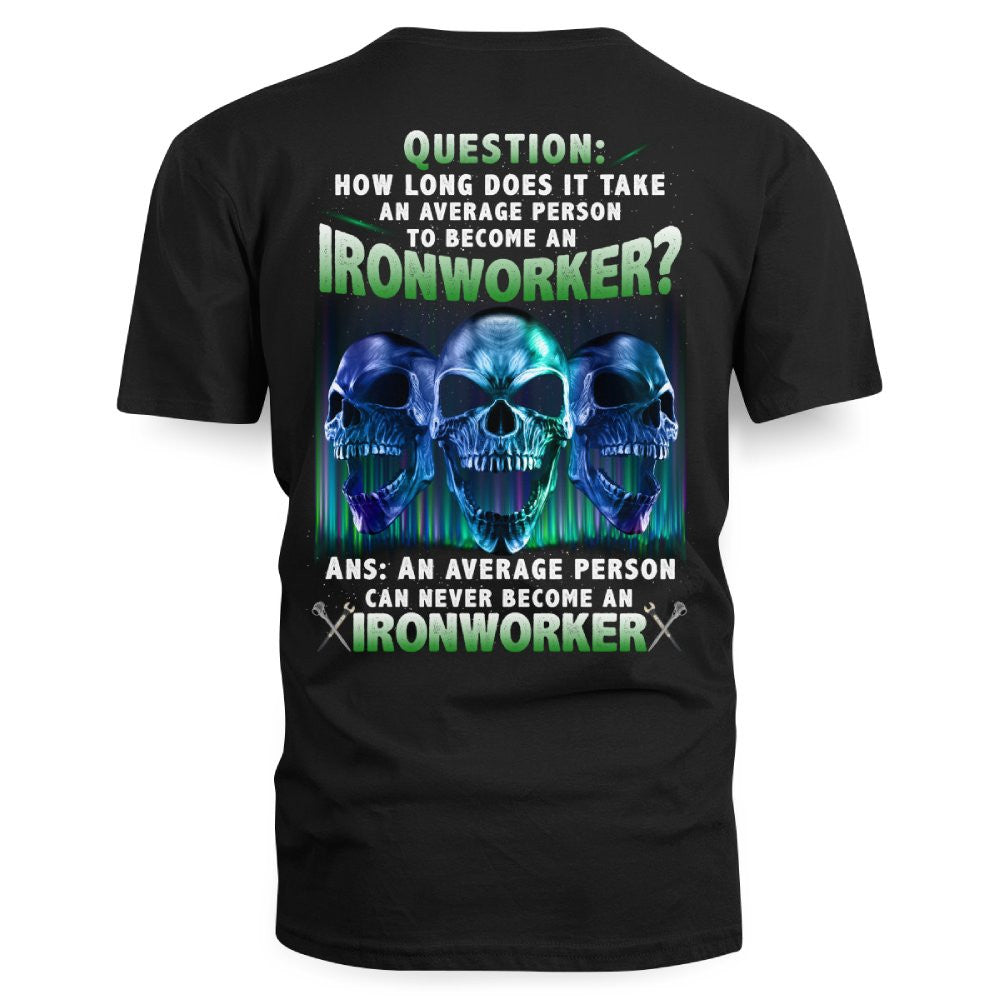 An Average Person Can't Be An Ironworker - Skull Design T-Shirt, Hoodie & More - grunx260804-0160