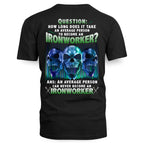 An Average Person Can't Be An Ironworker - Skull Design T-Shirt, Hoodie & More - grunx260804-0160