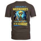 Always Be Nice Mechanics Apparel - Accident Joke T-Shirt Hoodie & More - grunx260804-0101