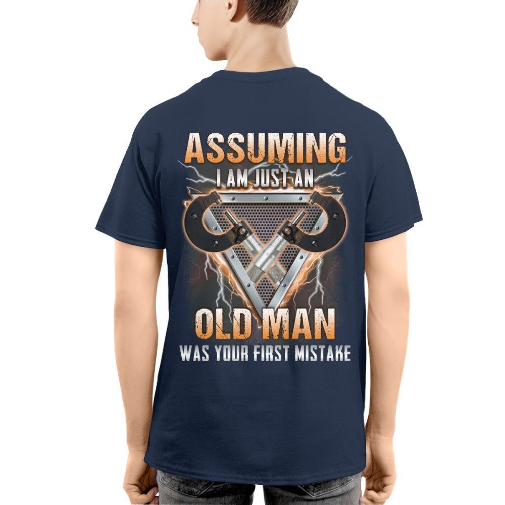 Assuming I'm Just An Old Man - Machinist Veteran Pride T-Shirt, Hoodie & More - grunx260804-0221