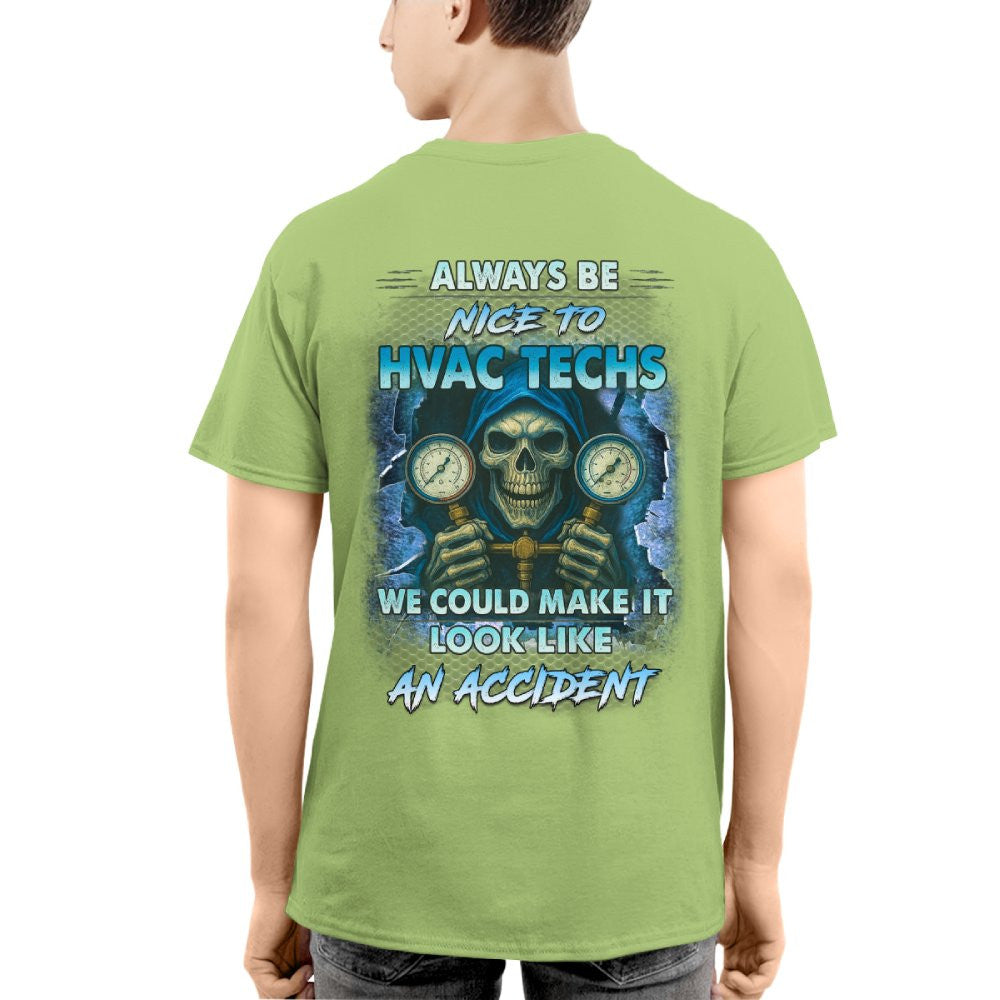 Always Be Nice To HVAC Techs - Skull Humor T-Shirt Hoodie & More - grunx260804-0109