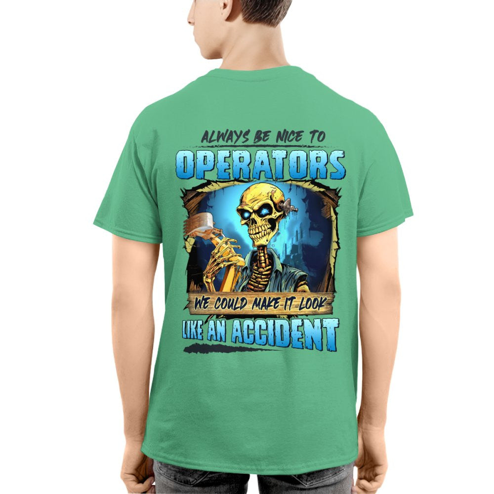Always Be Nice To Operators Apparel - Skull Humor T-Shirt, Hoodie & More - grunx260804-0114