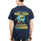 Always Be Nice To HVAC Techs - Funny Skull Design T-Shirt, Hoodie & More - grunx260804-0108