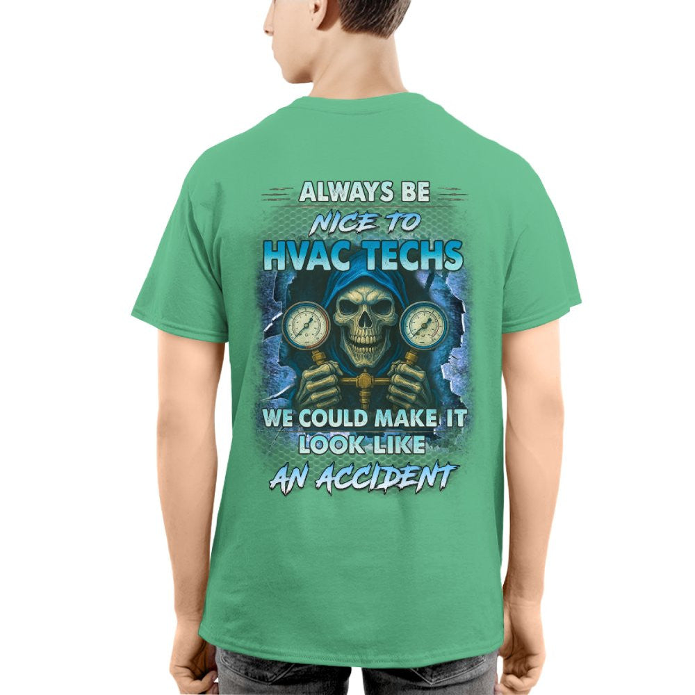 Always Be Nice To HVAC Techs - Skull Humor T-Shirt Hoodie & More - grunx260804-0109