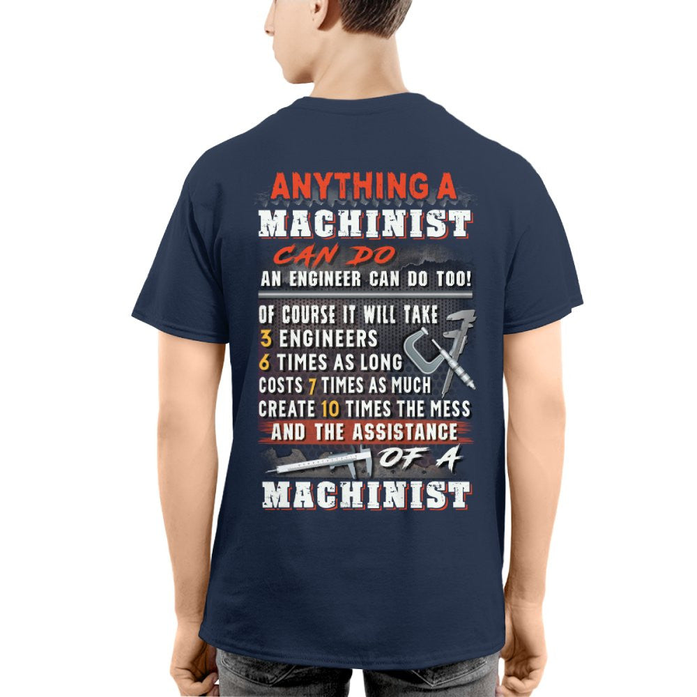 Anything A Machinist Can Do - Machinist Vs Engineer T-Shirt, Hoodie & More - grunx260804-0195