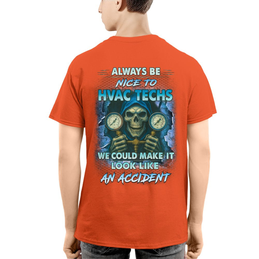 Always Be Nice To HVAC Techs - Skull Humor T-Shirt Hoodie & More - grunx260804-0109