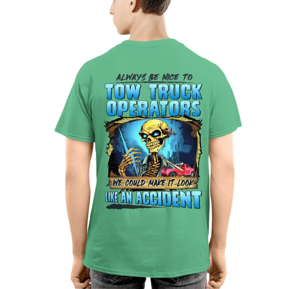 Always Be Nice To Tow Truck Operators Apparel - Skull Humor T-Shirt, Hoodie & More - grunx260804-0117