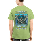 Always Be Nice To Mechanics - Skull Humor T-Shirt Hoodie & More - grunx260804-0113