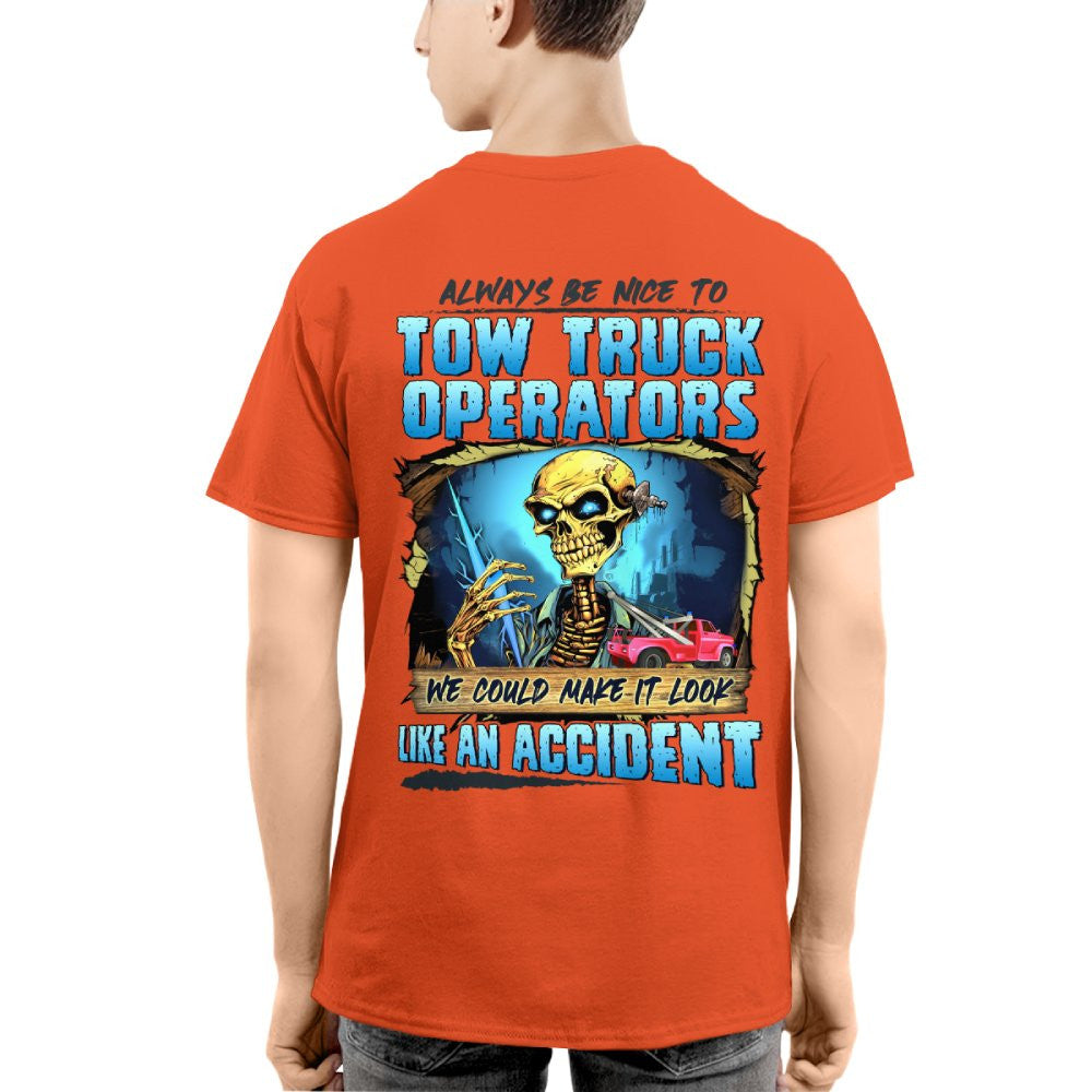Always Be Nice To Tow Truck Operators Apparel - Skull Humor T-Shirt, Hoodie & More - grunx260804-0117