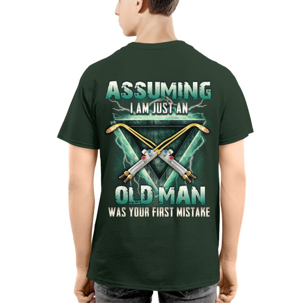Assuming I'm Just An Old Man Welder Apparel - Torch Tool T-Shirt Hoodie & More - grunx260804-0224