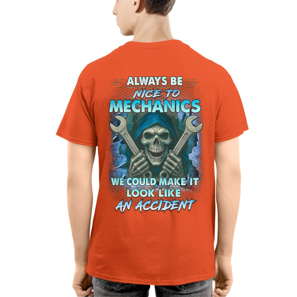 Always Be Nice To Mechanics - Skull Humor T-Shirt Hoodie & More - grunx260804-0113