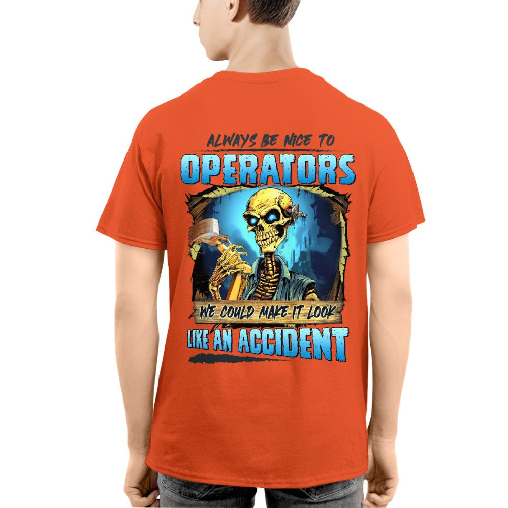Always Be Nice To Operators Apparel - Skull Humor T-Shirt, Hoodie & More - grunx260804-0114