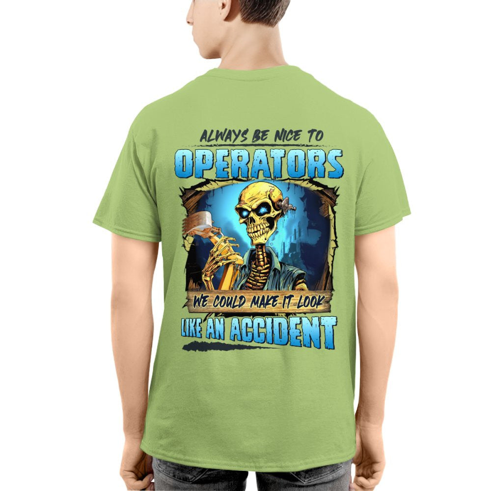Always Be Nice To Operators Apparel - Skull Humor T-Shirt, Hoodie & More - grunx260804-0114