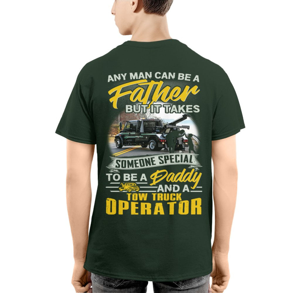 Any Man Can Be A Father - Tow Truck Operator Daddy Pride T-Shirt, Hoodie & More - grunx260804-0192