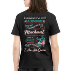Assuming I'm Just A Woman - Machinist Queen Apparel T-Shirt, Hoodie & More - grunx260804-0213