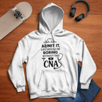Admit It Life Boring Without CNA - Nurse Humor Apparel T-Shirt, Hoodie & More - grunx260804-0068