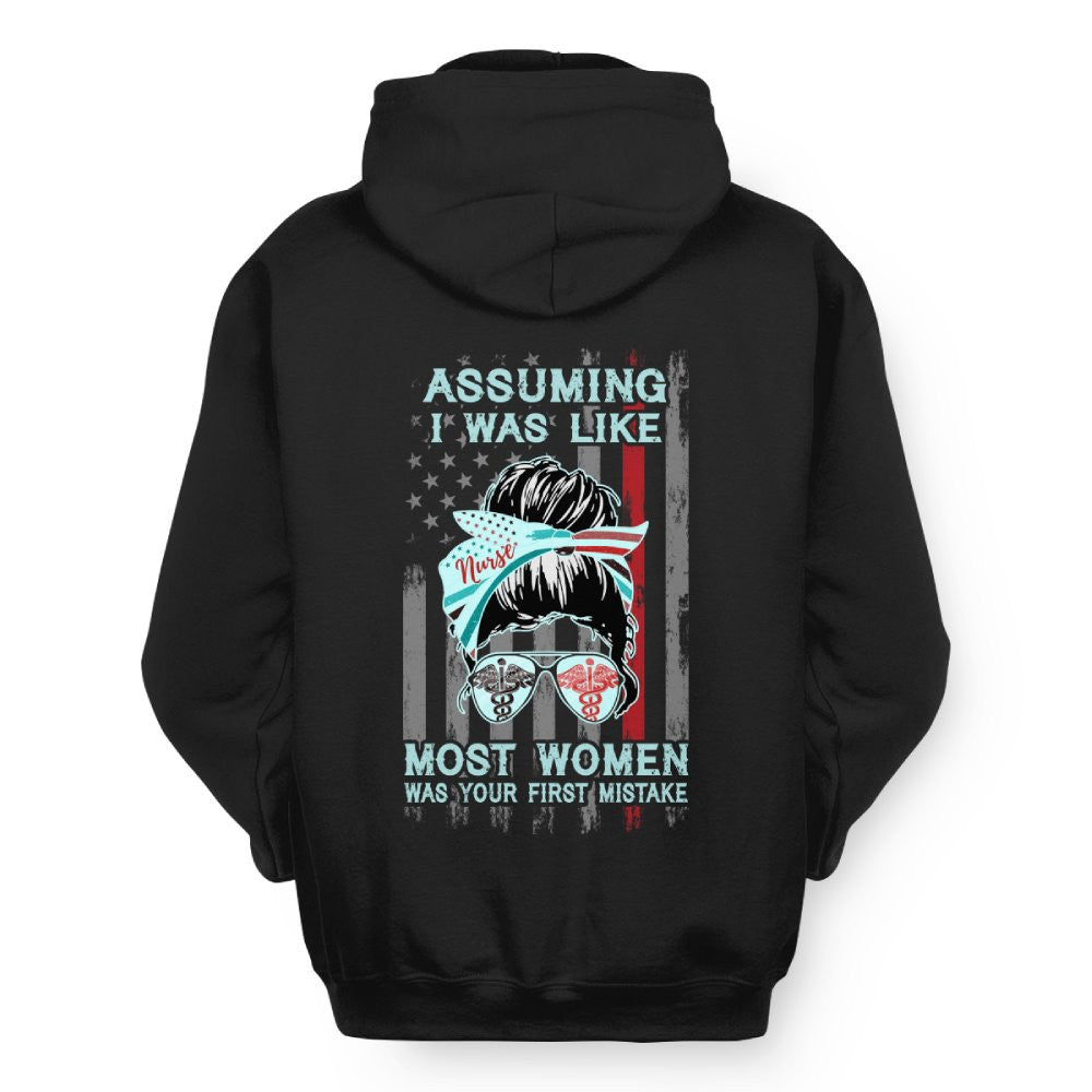 Assuming I Was Like Most Women Nurse Apparel - Bold T-Shirt Hoodie & More - grunx260804-0225