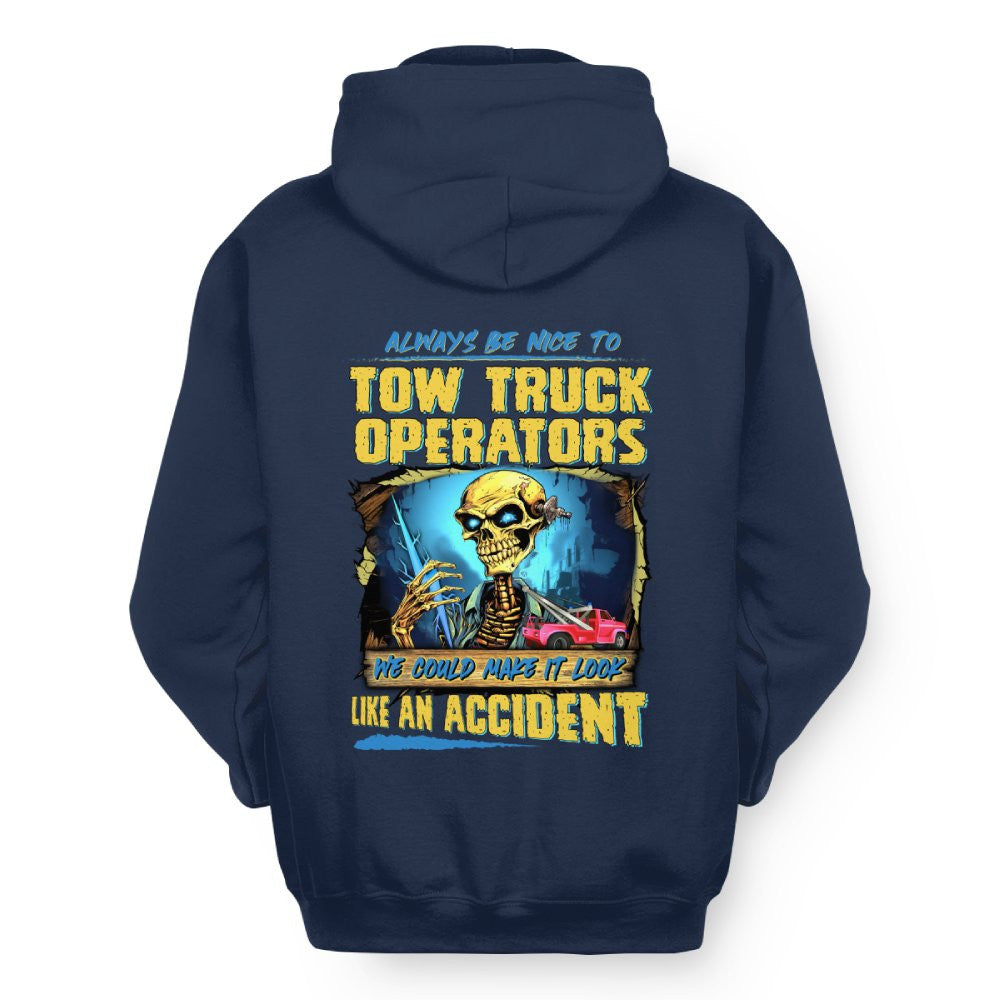 Always Be Nice Tow Truck Operator Apparel - Funny Skull T-Shirt Hoodie & More - grunx260804-0118
