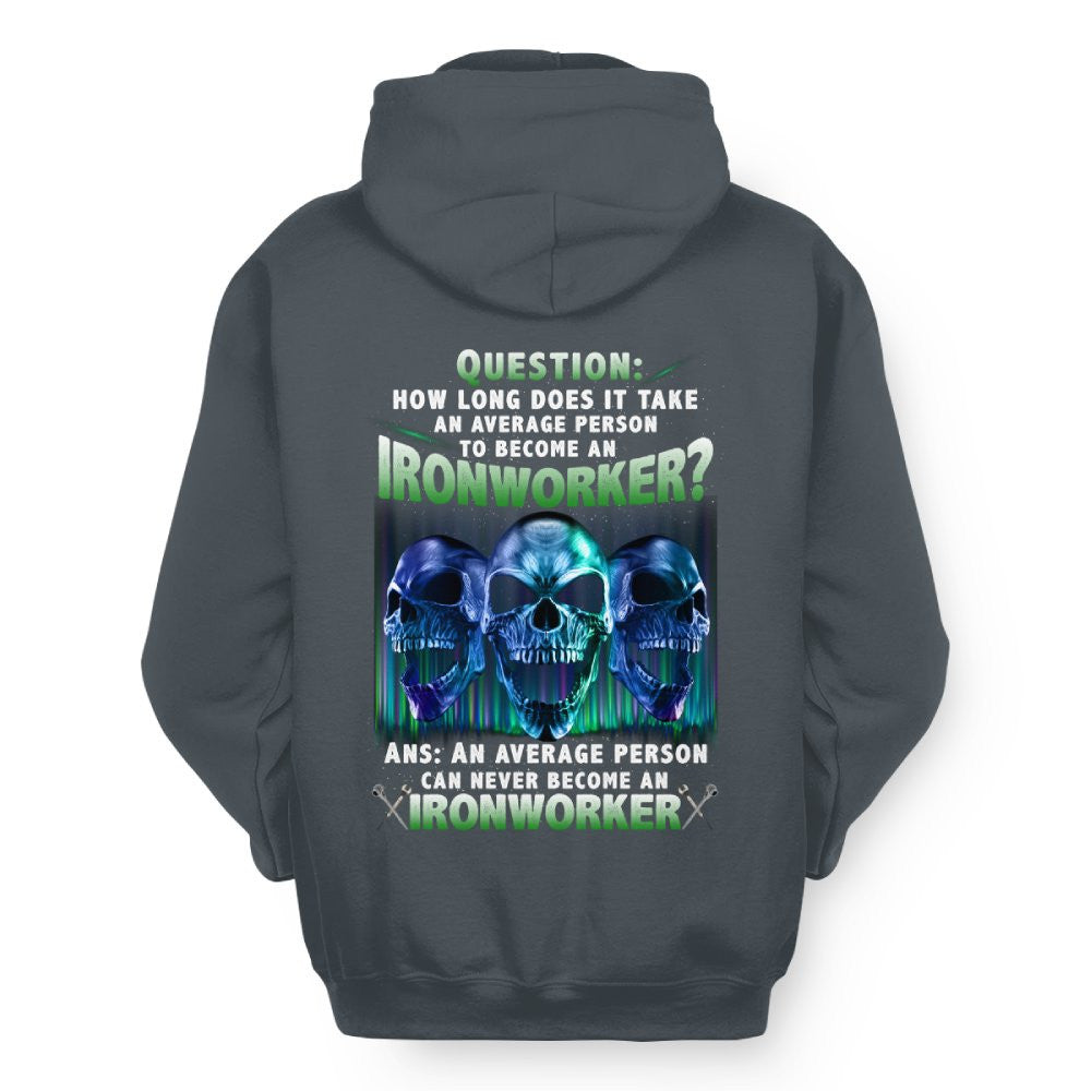 An Average Person Can't Be An Ironworker - Skull Design T-Shirt, Hoodie & More - grunx260804-0160
