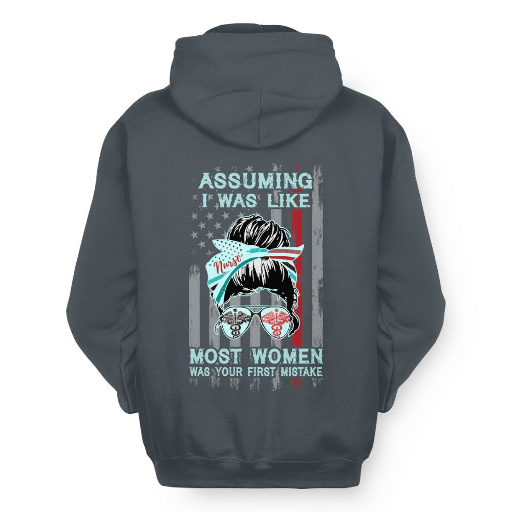Assuming I Was Like Most Women Nurse Apparel - Bold T-Shirt Hoodie & More - grunx260804-0225