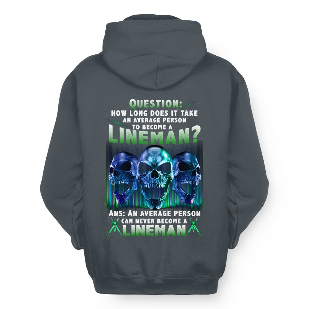 An Average Person Can't Be A Lineman - Skull Design T-Shirt, Hoodie & More - grunx260804-0157