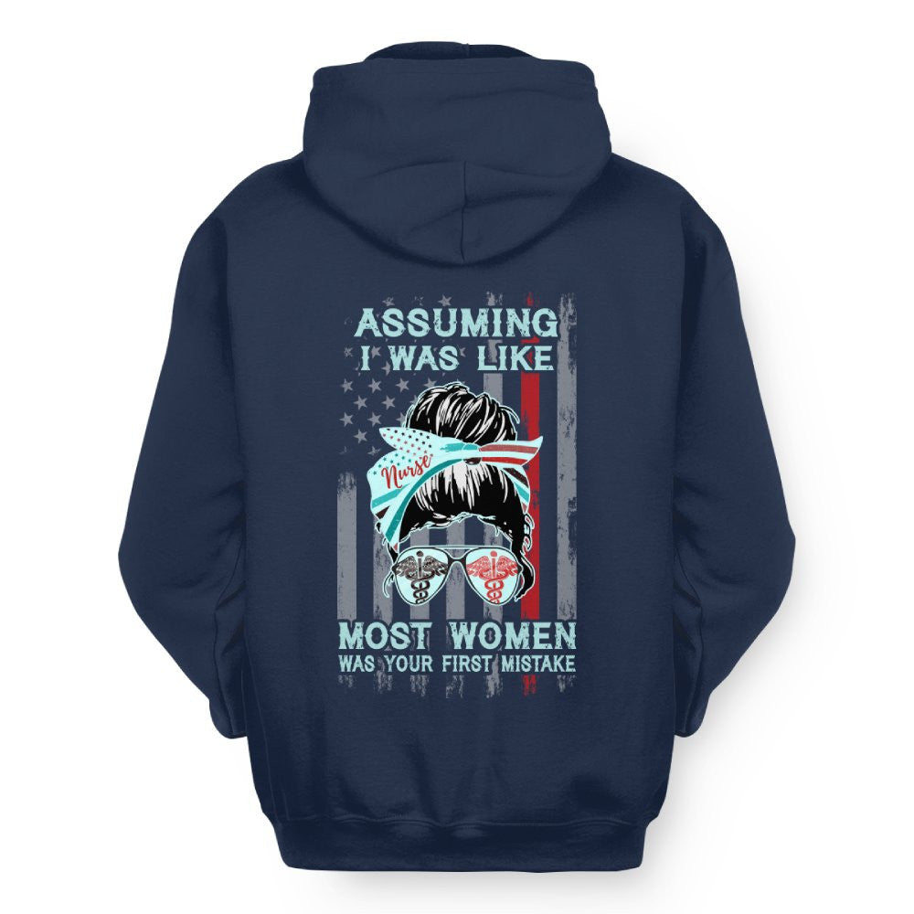 Assuming I Was Like Most Women Nurse Apparel - Bold T-Shirt Hoodie & More - grunx260804-0225