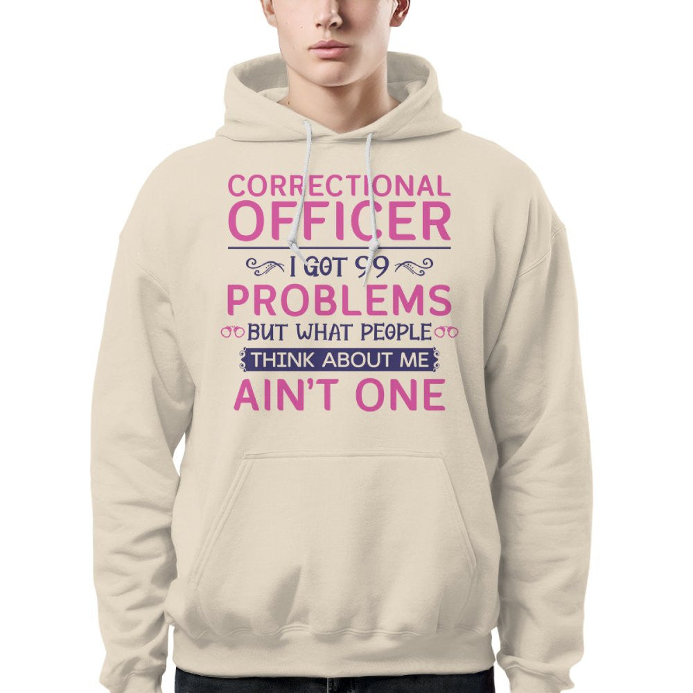 99 Problems Correctional Officer - Ain't One Quote T-Shirt, Hoodie & More - grunx260804-0061