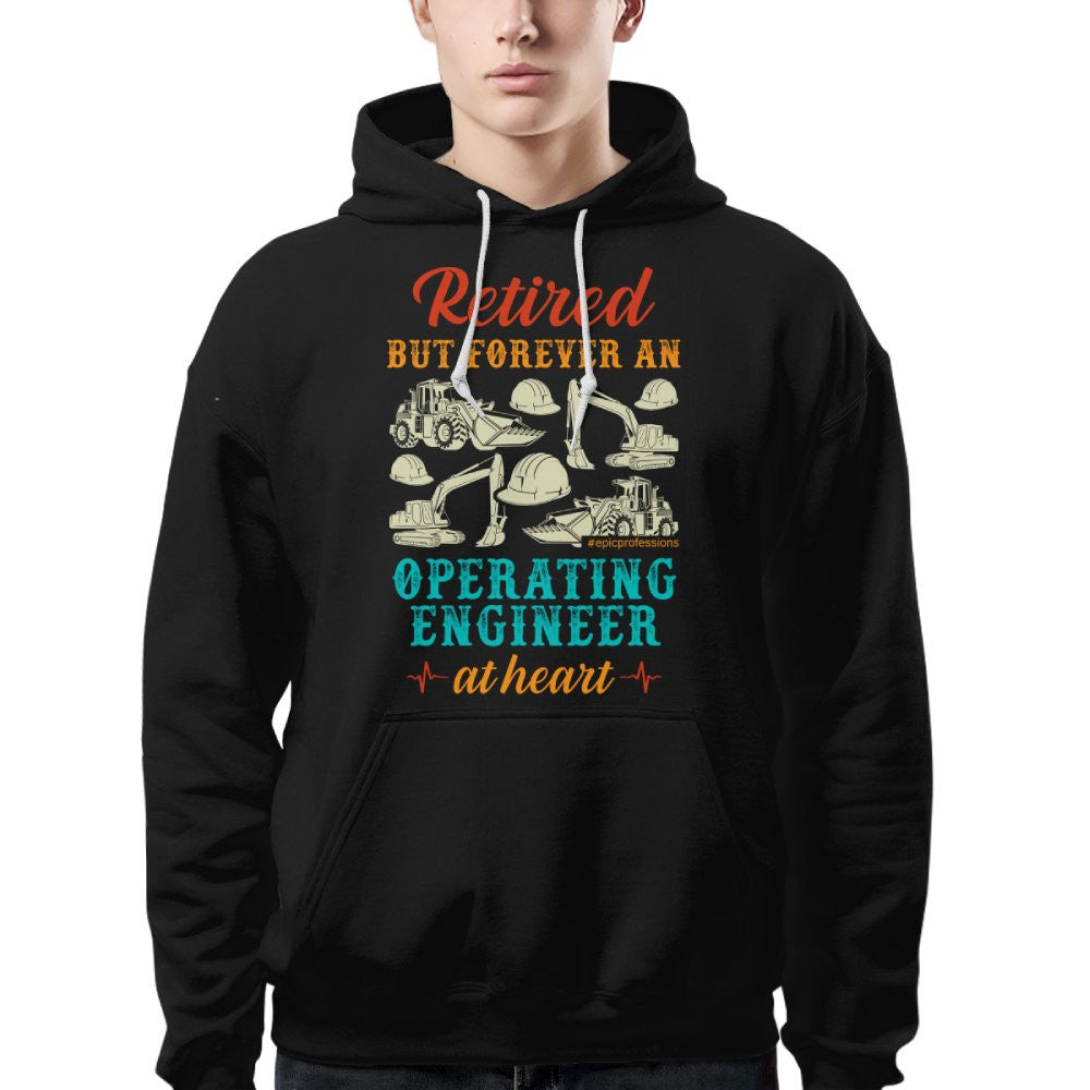 Retired But Forever Operating Engineer - Work Pride T-Shirt Hoodie & More - grunx260804-0229