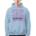 99 Problems Correctional Officer - Ain't One Quote T-Shirt, Hoodie & More - grunx260804-0061