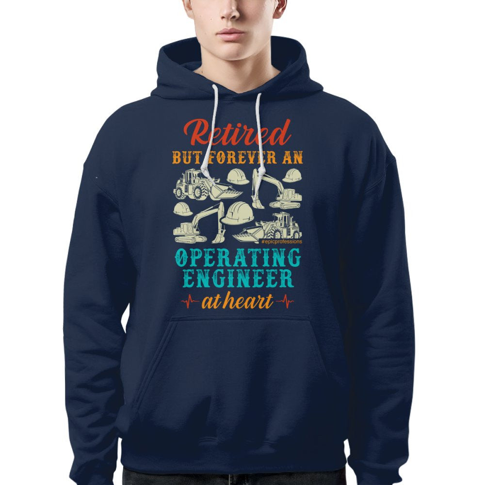 Retired But Forever Operating Engineer - Work Pride T-Shirt Hoodie & More - grunx260804-0229