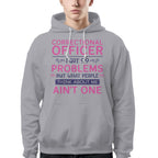 99 Problems Correctional Officer - Ain't One Quote T-Shirt, Hoodie & More - grunx260804-0061