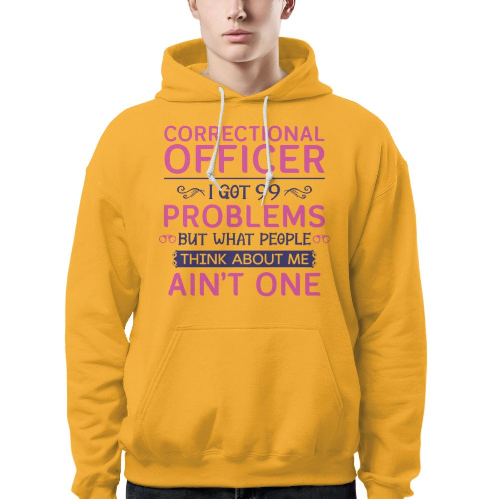 99 Problems Correctional Officer - Ain't One Quote T-Shirt, Hoodie & More - grunx260804-0061